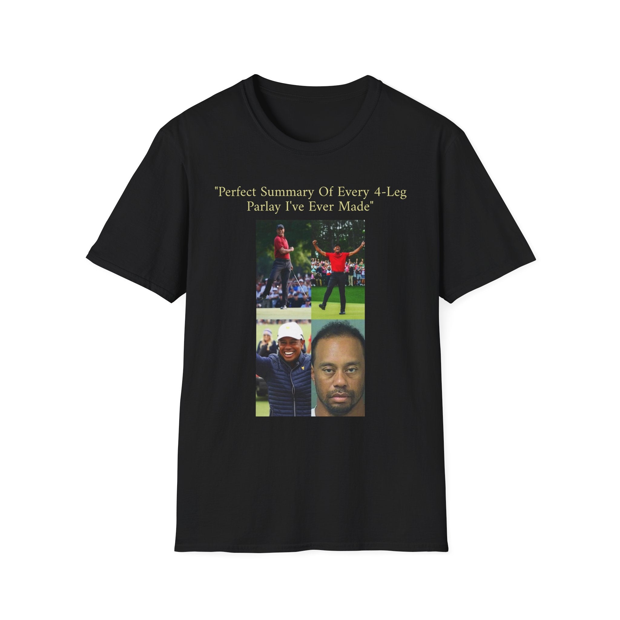 Perfect Summary Of Every 4‑Leg Parlay Tee Tiger Celebration Meme T‑Shirt