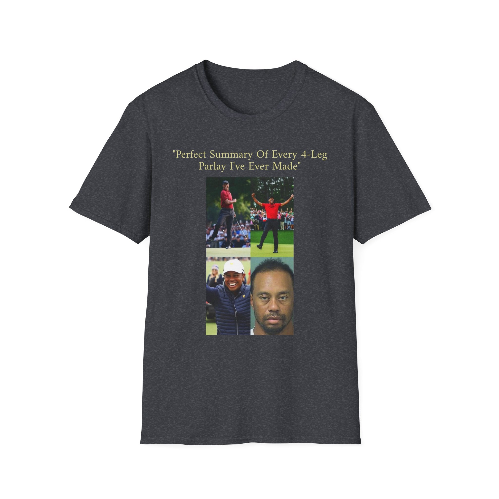Perfect Summary Of Every 4‑Leg Parlay Tee Tiger Celebration Meme T‑Shirt