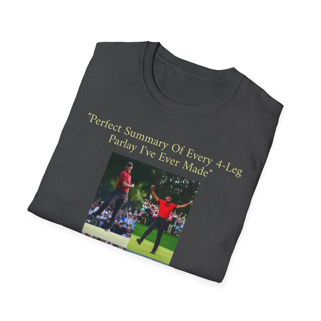 Perfect Summary Of Every 4‑Leg Parlay Tee Tiger Celebration Meme T‑Shirt