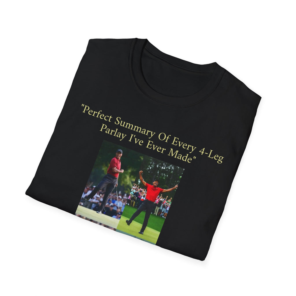 Perfect Summary Of Every 4‑Leg Parlay Tee Tiger Celebration Meme T‑Shirt