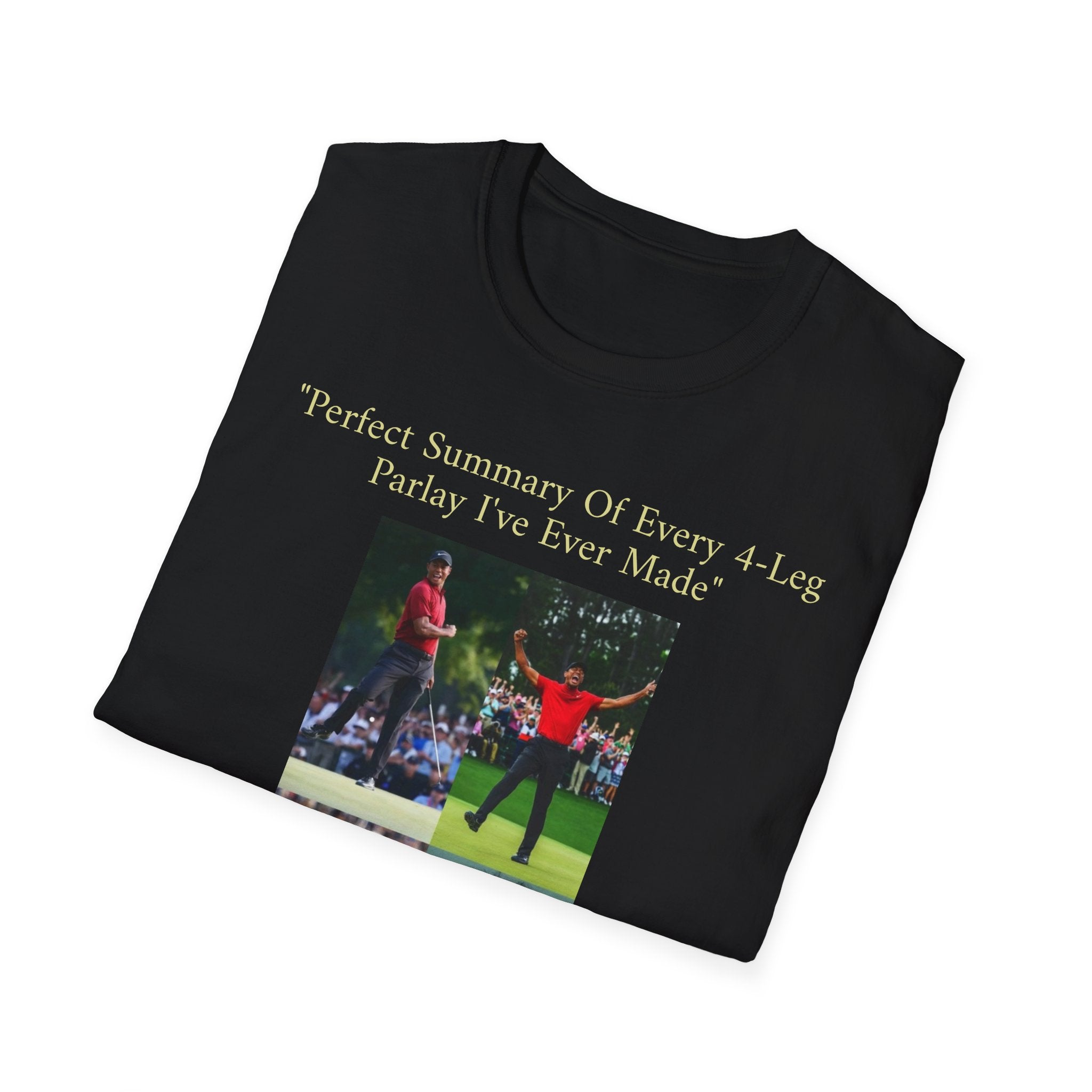 Perfect Summary Of Every 4‑Leg Parlay Tee Tiger Celebration Meme T‑Shirt