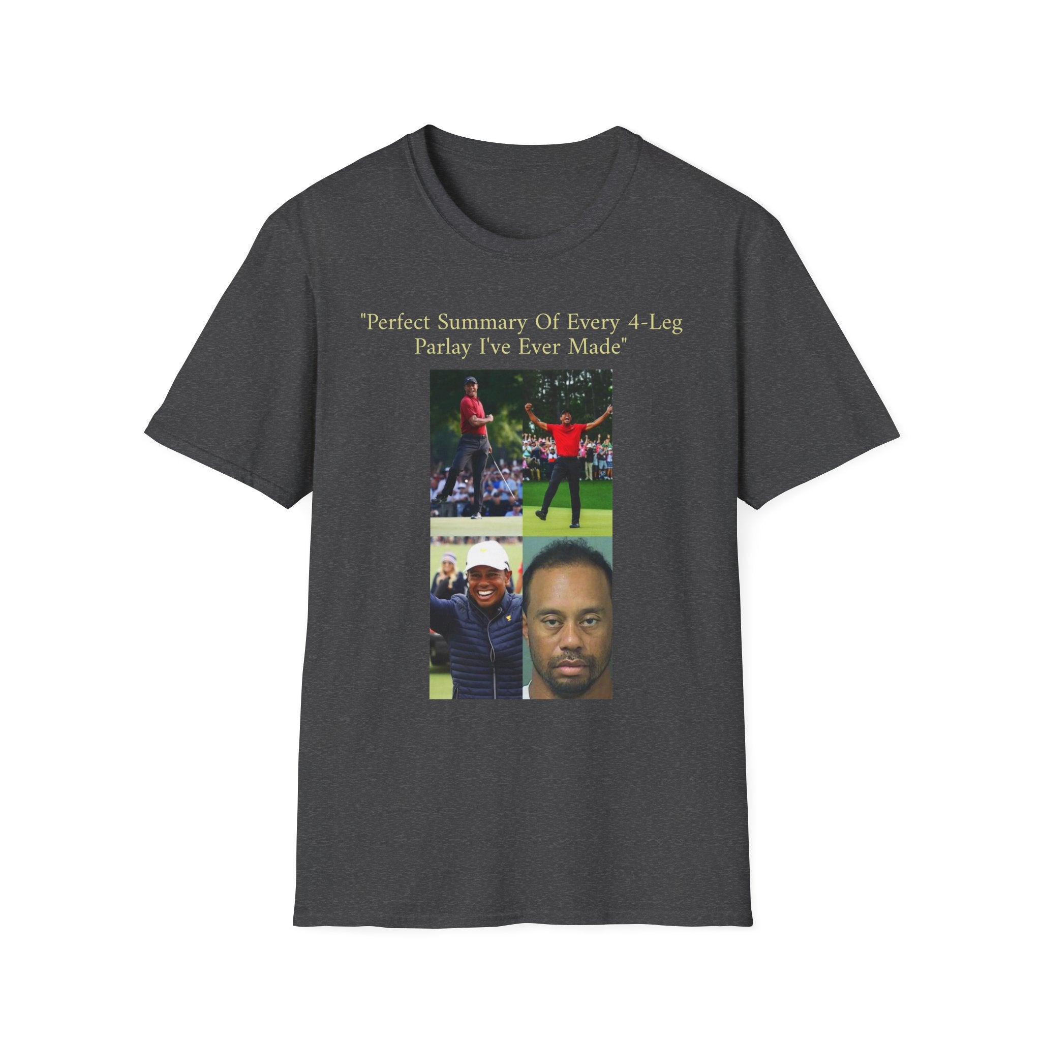 Perfect Summary Of Every 4‑Leg Parlay Tee Tiger Celebration Meme T‑Shirt